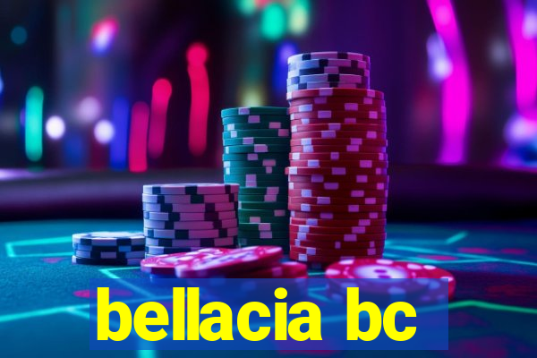 bellacia bc