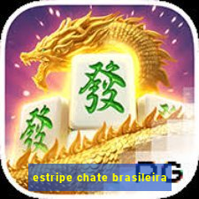 estripe chate brasileira