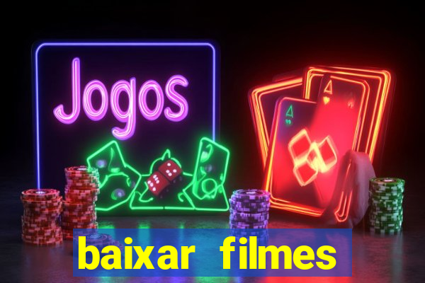 baixar filmes torrents dublados