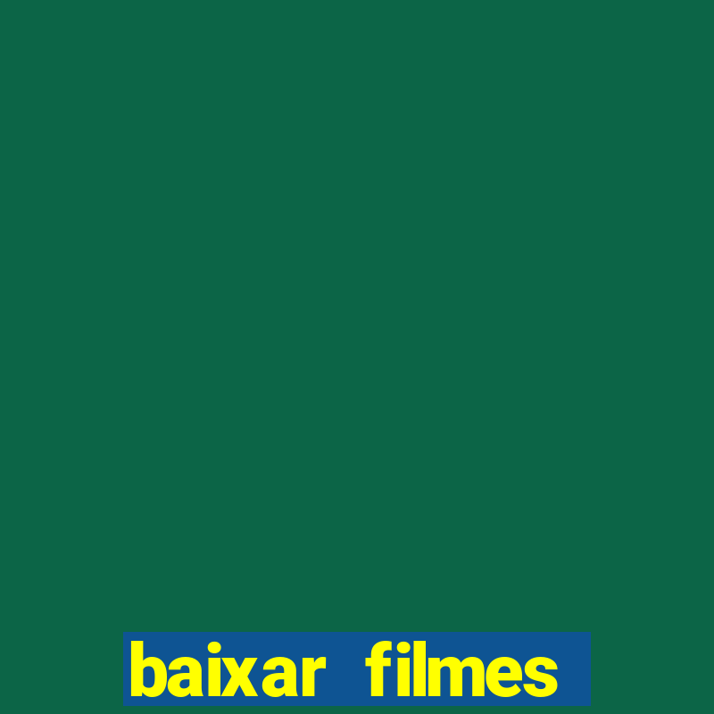 baixar filmes torrents dublados