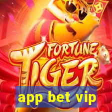 app bet vip