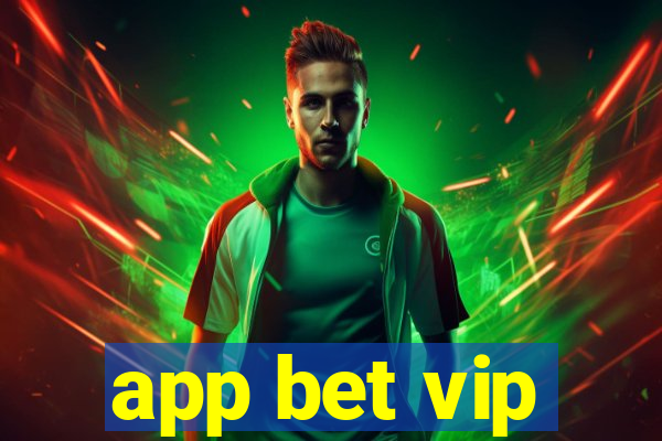 app bet vip