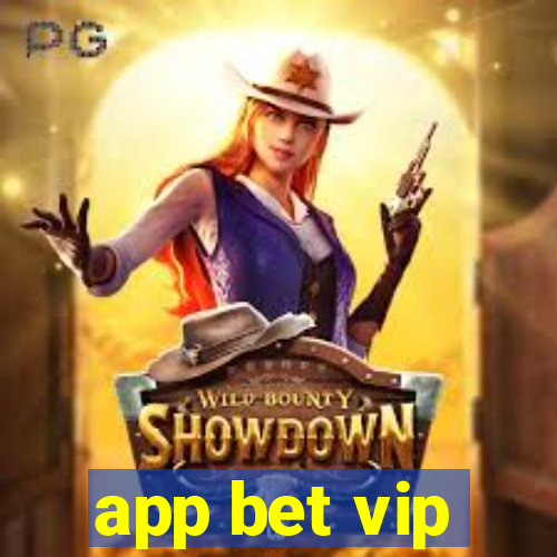 app bet vip