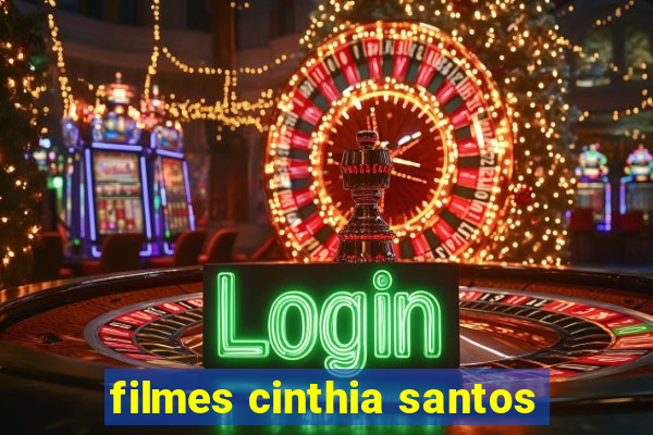 filmes cinthia santos