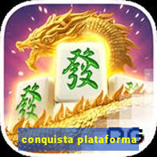 conquista plataforma