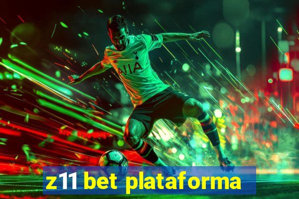 z11 bet plataforma