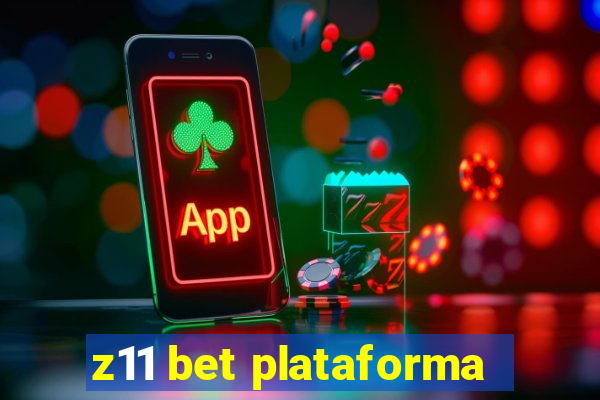 z11 bet plataforma