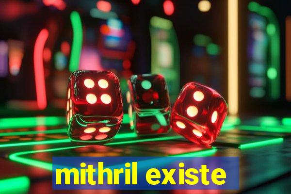 mithril existe