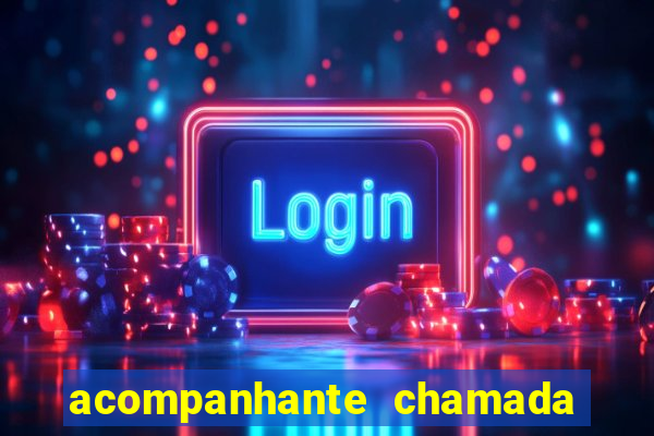 acompanhante chamada de vídeo