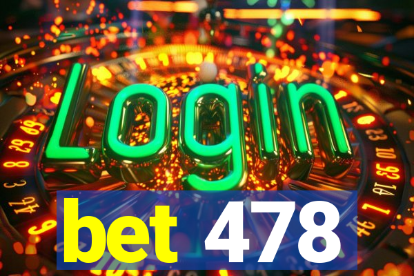 bet 478