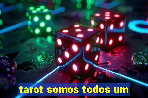 tarot somos todos um