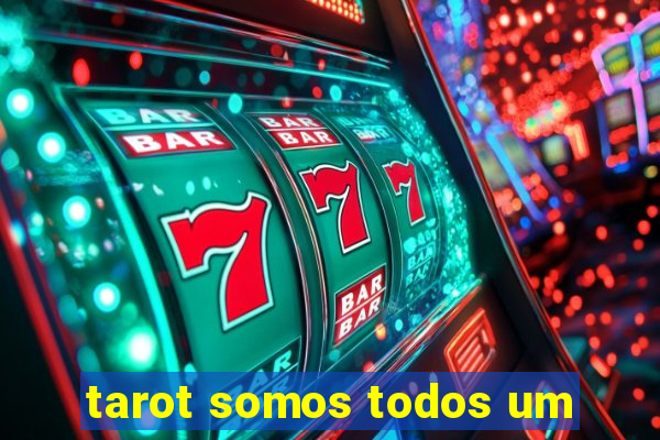 tarot somos todos um