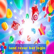 land rover bet login