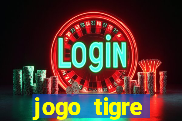 jogo tigre plataforma nova