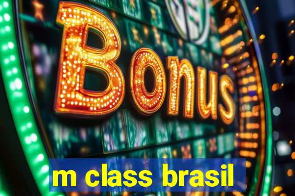 m class brasil