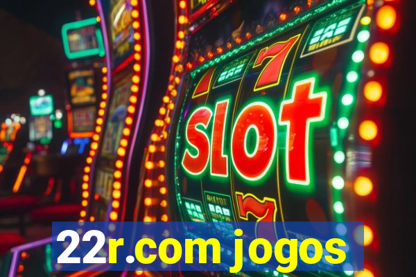 22r.com jogos