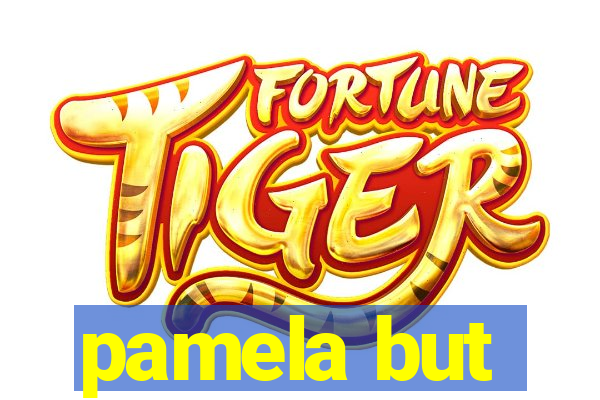 pamela but