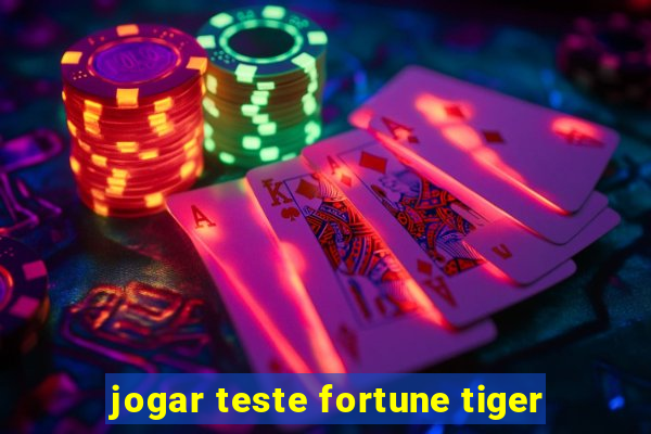 jogar teste fortune tiger