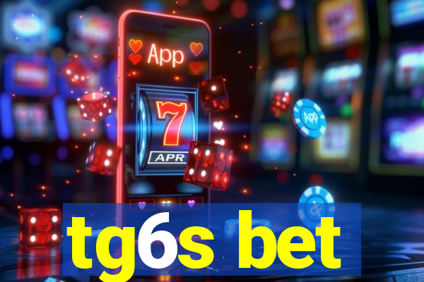 tg6s bet