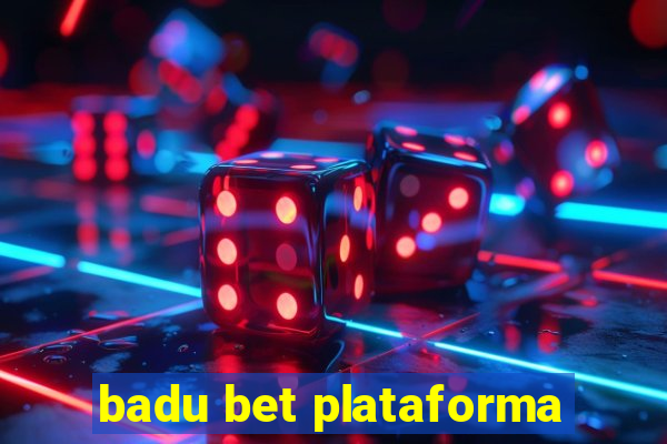 badu bet plataforma