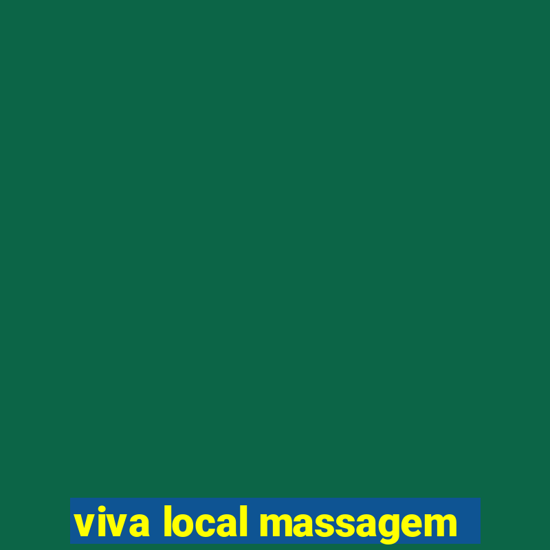 viva local massagem