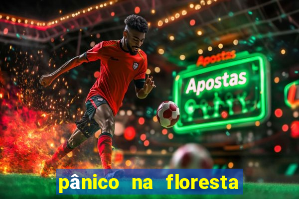 pânico na floresta 7 filme completo dublado mega filmes