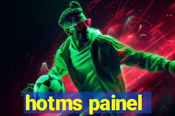 hotms painel