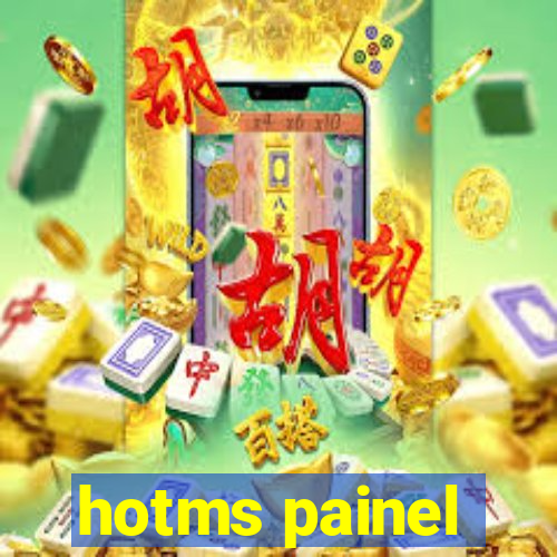 hotms painel