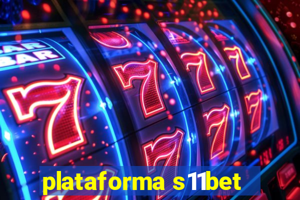 plataforma s11bet