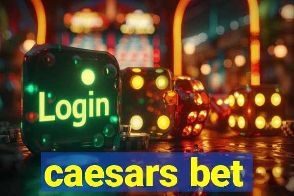 caesars bet