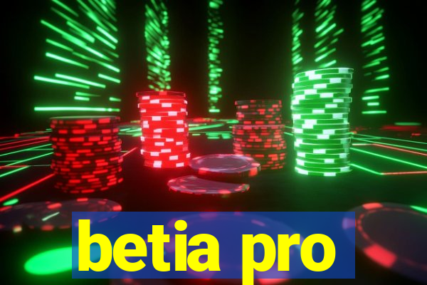 betia pro