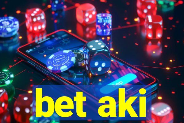 bet aki