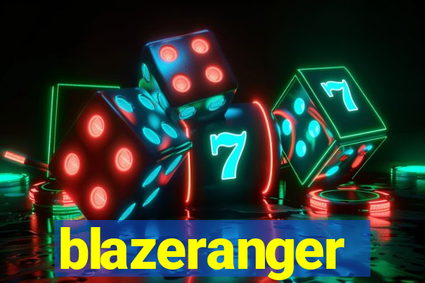 blazeranger