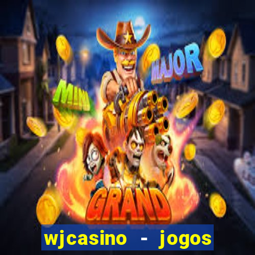 wjcasino - jogos slots premium