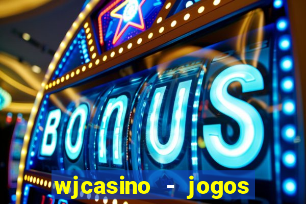 wjcasino - jogos slots premium