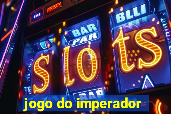 jogo do imperador