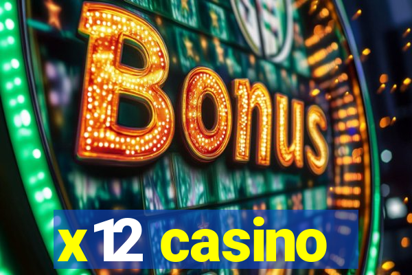 x12 casino