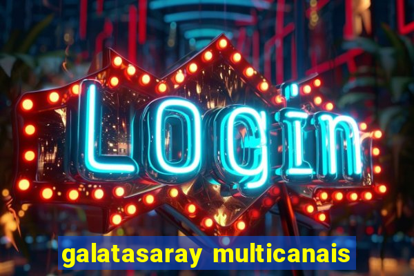 galatasaray multicanais