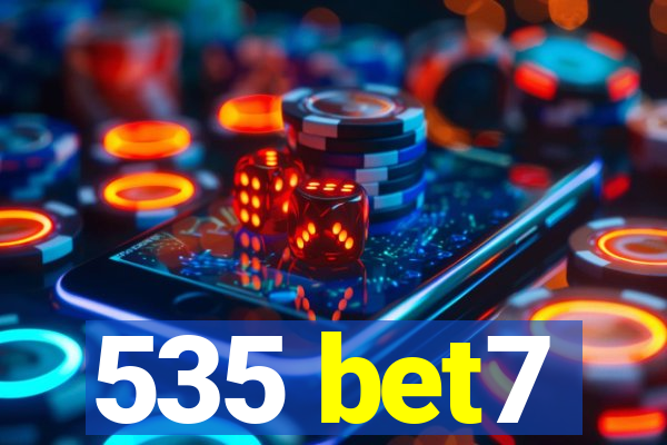 535 bet7