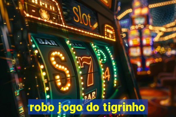 robo jogo do tigrinho