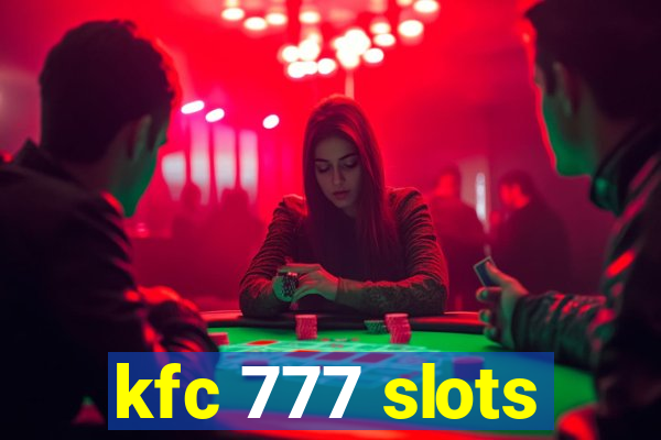 kfc 777 slots