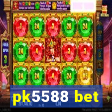 pk5588 bet