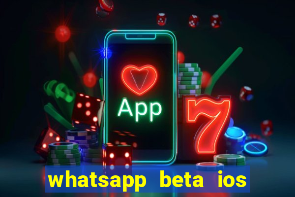 whatsapp beta ios testflight code 2024