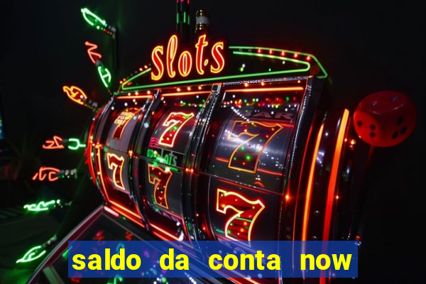 saldo da conta now big win