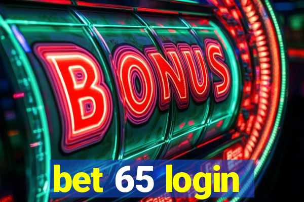 bet 65 login