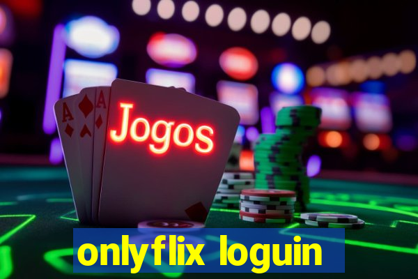 onlyflix loguin