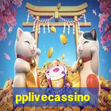 pplivecassino