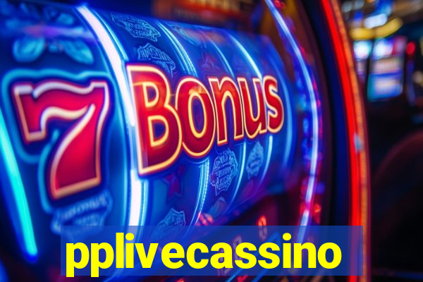 pplivecassino