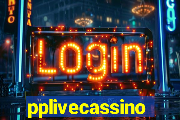 pplivecassino