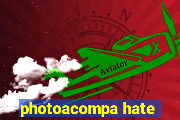 photoacompa hate